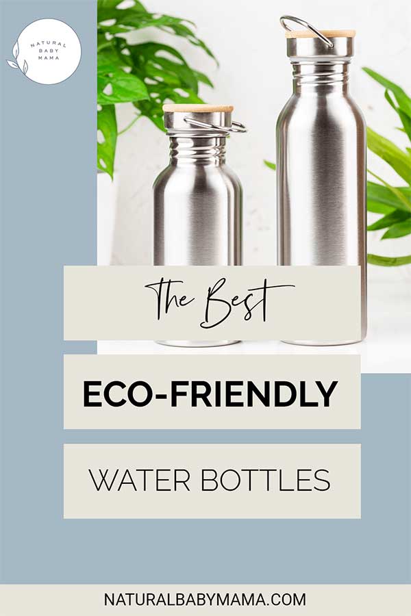 The Best Reusable Eco-Friendly Water Bottles